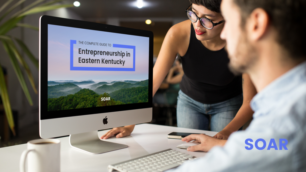 Download the Complete Guide to Entrepreneurship for Eastern Kentucky.